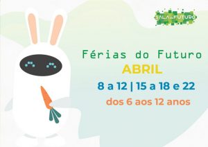 Read more about the article Férias da Páscoa – Sala do Futuro