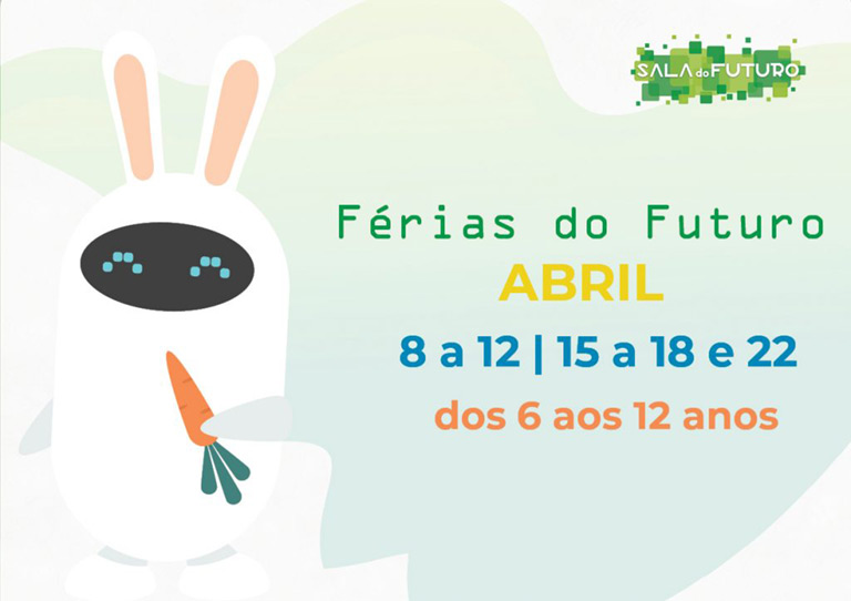 Férias da Páscoa – Sala do Futuro