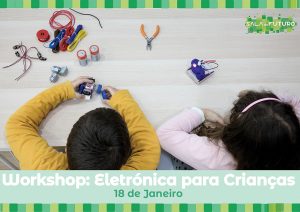 Workshop Eletrónica para Crianças
