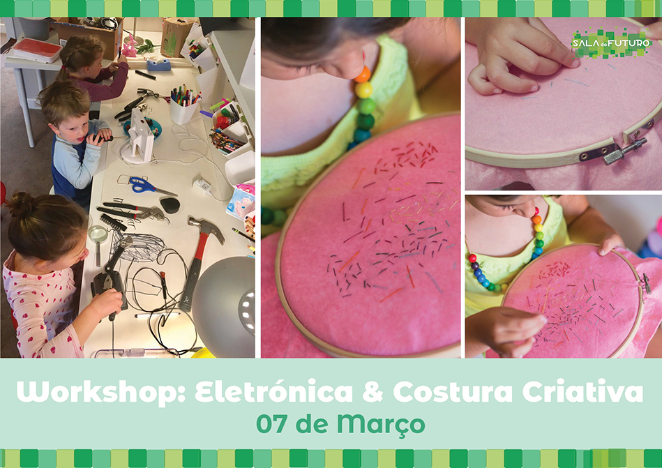 Workshop Eletrónica & Costura Criativa