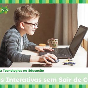 Workshop Aulas Interativas sem sair de casa