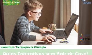 Workshop Aulas Interativas sem sair de casa