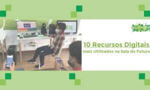 10 Recursos Digitais mais utilizados na Sala do Futuro
