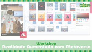 Read more about the article Realidade Aumentada com Metaverse – Workshop